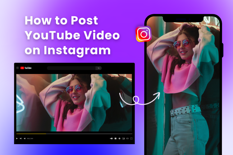 How to Post YouTube Video on Instagram: Step-by-Step