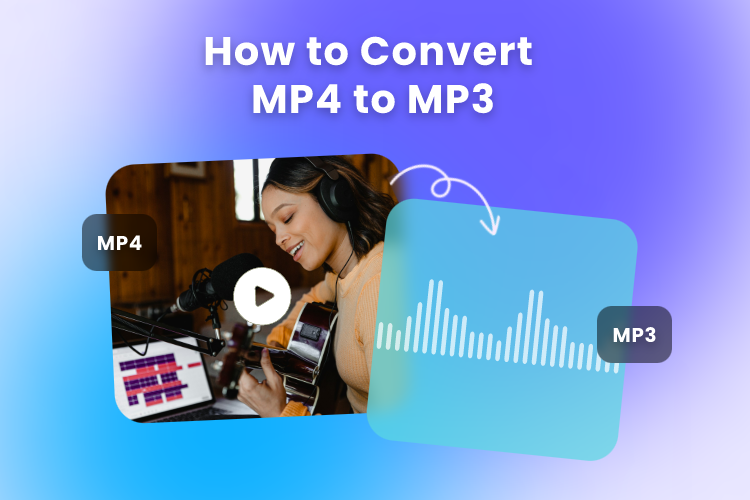 Why & How to Convert MP4 to MP3